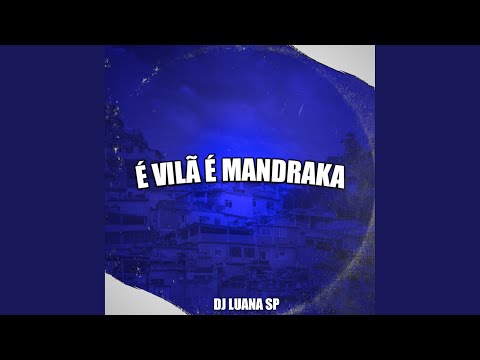 É Vilã É Mandraka