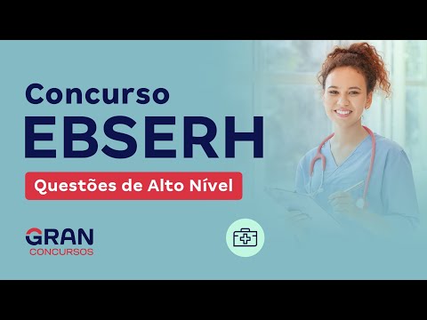 Concurso EBSERH: Questões de Alto Nível