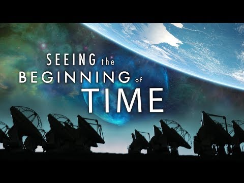 Seeing the Beginning of Time