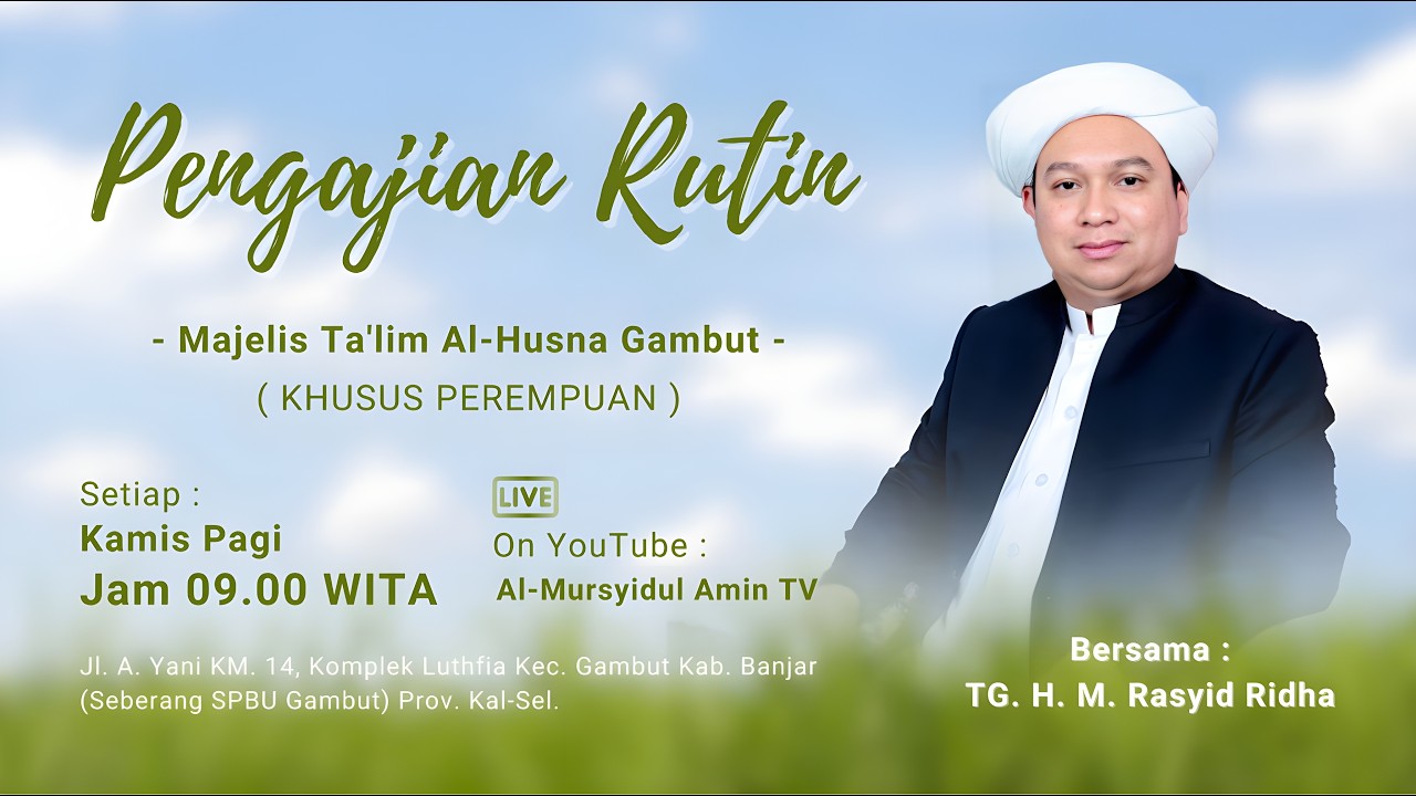 [LIVESTREAM] Majelis Ta'lim  Al - Husna | TGH. M. Rasyid Ridha | Kamis, 6 Agustus 2026