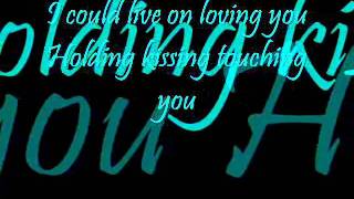 I Could Live On Loving You (lyrics)