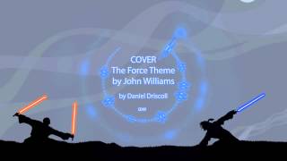 COVER - The Force Theme by John Williams (Cover by