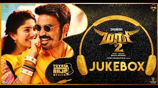 Maari 2 - Official Jukebox (Tamil) | Dhanush | Yuvan Shankar Raja | Balaji Mohan