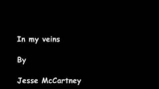 In my veins - Jesse McCartney *lyrics in info box*