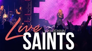 You Remain | SAINTS | Live From Love Is Red 2017
