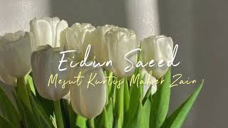 Download lagu Eidun Saeed - Speed Up - Mesut Kurtis Maher Zain - Arabic song - Screenshotkehidupan mp3