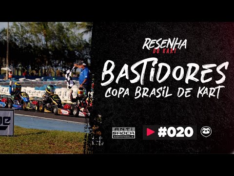 Resenha do Kart - Bastidores Copa Brasil de Kart| KARTISMO EM EVIDÊNCIA
