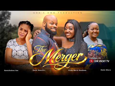 THE MERGER | Kachi Nnochiri | Ebele Okaro | Kenechukwu Eze Latest Nollywood Movie 2026