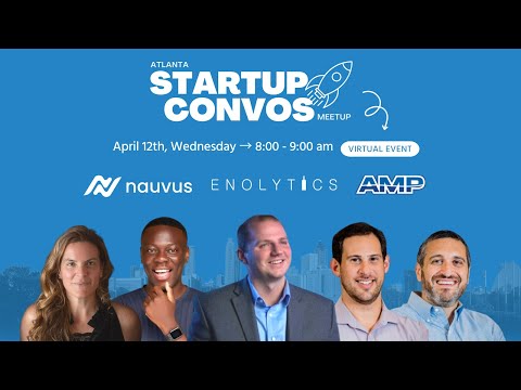 Atlanta Startup Convos Startup Roundtable with Enolytics, Nauvus, AMP