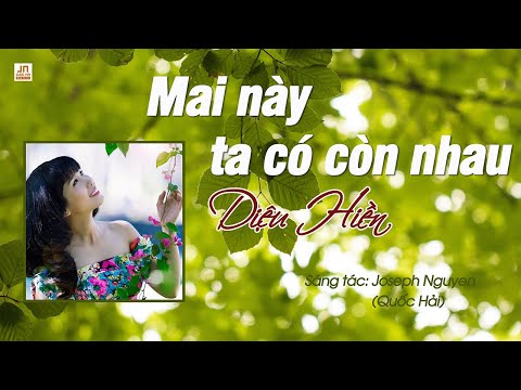 Mai này ta có còn nhau - Diệu Hiền