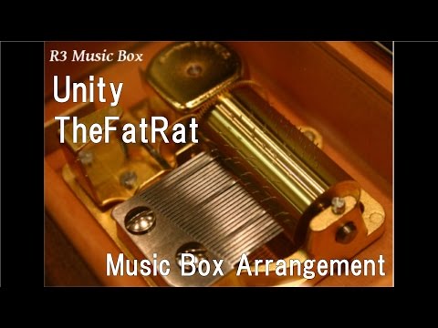 Unity/TheFatRat [Music Box]