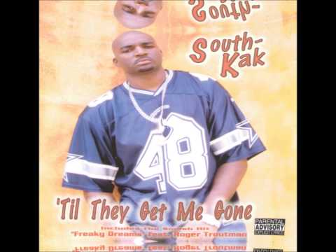 South Kak - Til They Get Me Gone