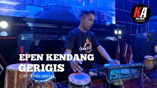 Download lagu GERIGIS - EPEN KENDANG mp3