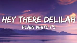 Plain White T s Hey There Delilah...