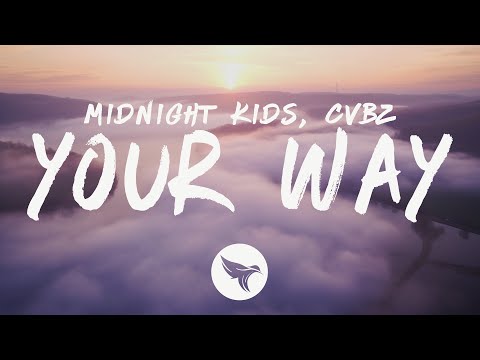 Midnight Kids & CVBZ - Your Way (Lyrics)