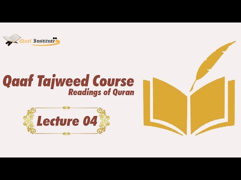 Qaaf Tajweed Course Lecture 4 | Qaaf Institute