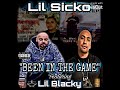 @LIL SICKO BLUNTED OUT ENT "BEEN IN THE GAME" FEAT,  LIL BLACKY @PimpRollinTV