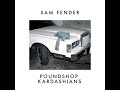 Sam Fender Poundshop Kardashians