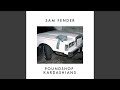 Sam Fender Poundshop Kardashians