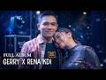 Gerry Mahesa X REna KDI Full Album Bareng KIRANA Music