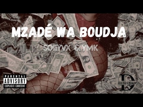SOIIYVX & YMK - Mzadé wa Boudja (audio Officiel)￼