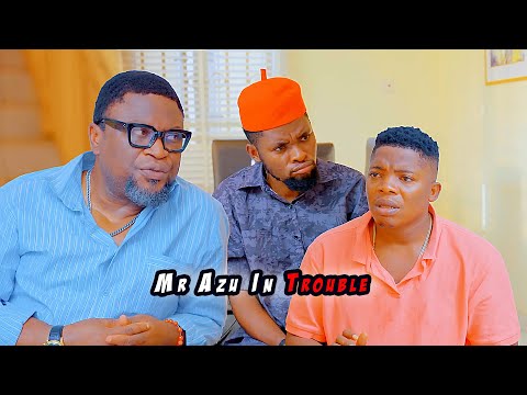 Mr Azu In Trouble (Mark Angel Comedy)