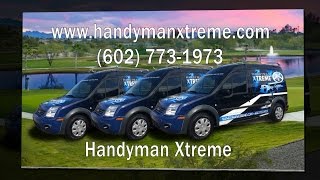 preview picture of video 'Handyman Xtreme - Goodyear AZ - (602) 773-1973'