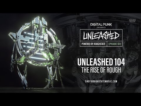 104 | Digital Punk - Unleashed Powered By Roughstate (Hardstyle Podcast)