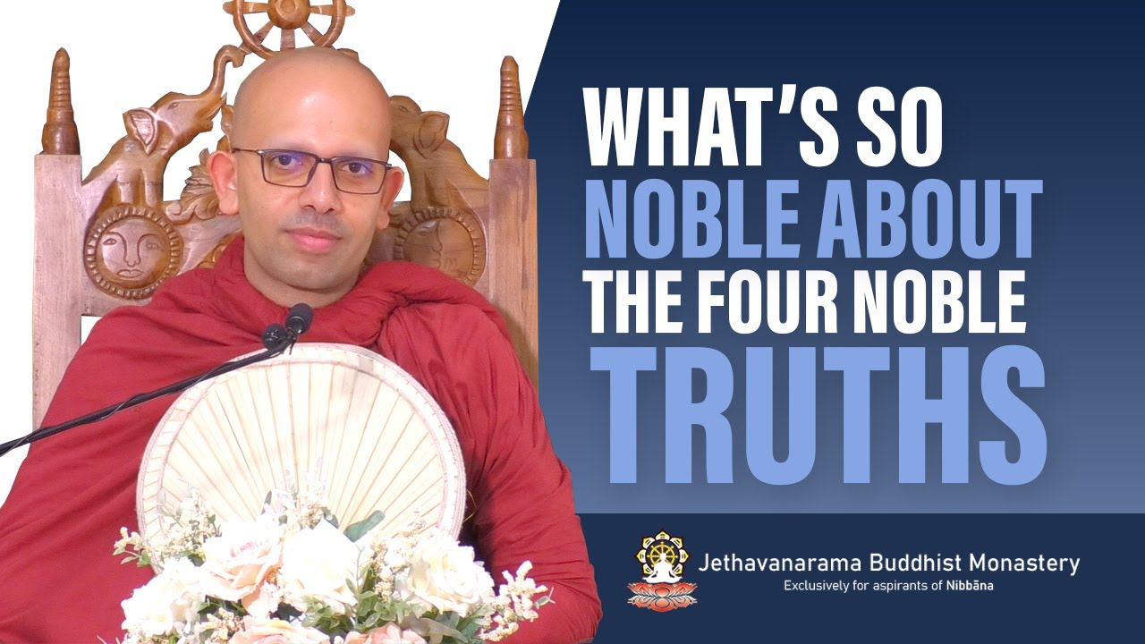 What's so 'Noble' about the Four Noble Truths?