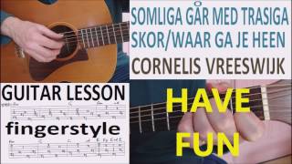 SOMLIGA GAR MED TRASIGA SKOR - WAAR GA JE HEEN - CORNELIS VREESWIJK - fingerstyle GUITAR LESSON