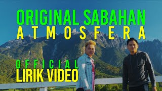 Download lagu Atmosfera - Original Sabahan ( Lirik Video) mp3