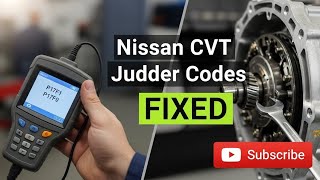 Nissan CVT Judder Codes  Fixed P17F1 or P17F0