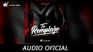 El Greys L - Tu Remplazo [AUDIO]
