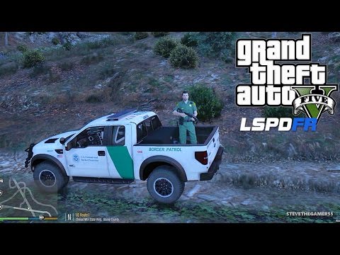 GTA 5 LSPDFR 0.3.1 - EPiSODE 204  - LET'S BE COPS - BORDER PATROL (GTA 5 PC POLICE MODS)