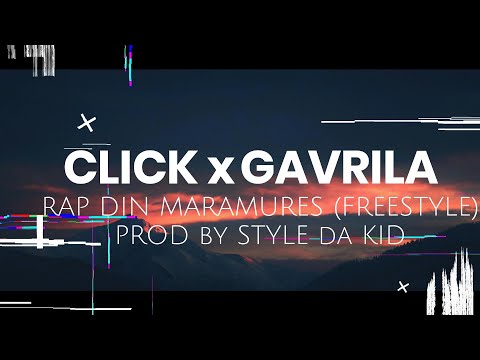 Click x Gavrila - Rap din Maramures (Freestyle) | prod Style da Kid