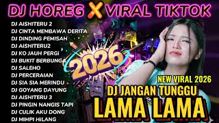 Download lagu DJ JANGAN TUNGGU LAMA LAMADJ HOREG FULL ALBUM TERBARU2026_ALVARENDRA DJ mp3
