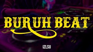 Download lagu (3)IZLSU-BURUH BEAT mp3 Download lagu (3)IZLSU-BURUH BEAT mp3