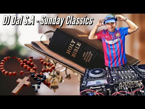 DJ Dal S.A - Sunday Classics Mix 2022 | Chill & Relax | Sunday Vibe [Die Doring Steek Saggies]