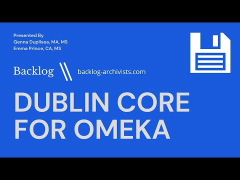 Dublin Core for Omeka: Understanding and Utilizing Metadata in Digital Collections