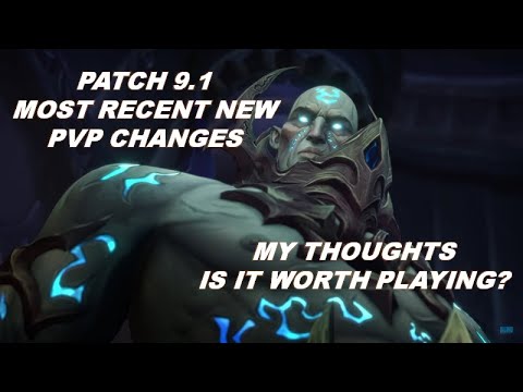 Shadowlands Patch 9.1 PVP Changes Most Recent (Is It Worth Playing?)