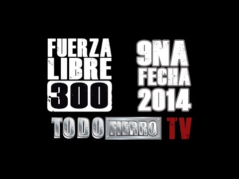 Fuerza Libre 300 2014 9na Fecha - Drag Racing - TodoFierroTV