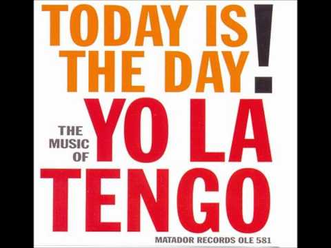 Yo La Tengo - Today Is the Day (Full EP)