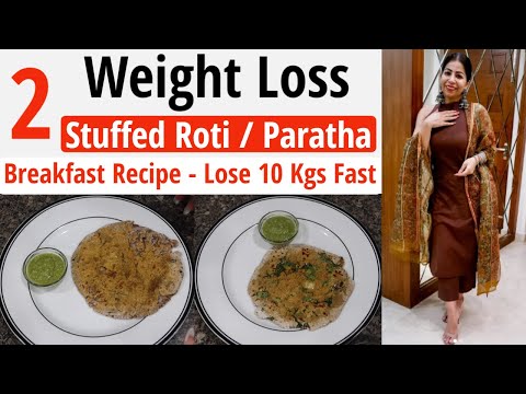 2 Weight Loss Stuffed Roti/Paratha | Breakfast Recipes | Lose Weight Fast In Hindi | Fat to Fab Video