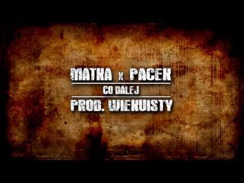 Matka x Pacek - Co dalej (prod. WIEKuisty)