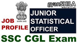 Junior Statistical Officer | JOB PROFILE | MoSPI | SSC CGL 2017 EXAM