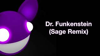deadmau5 / Dr. Funkenstein (Sage Remix)