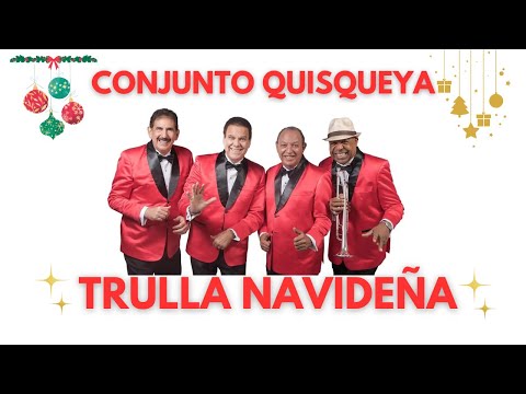 Trulla Navideña (Letras) - Conjunto Quisqueya