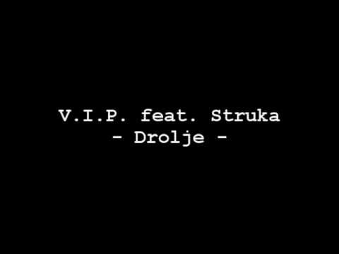 VIP feat. Struka - Drolje