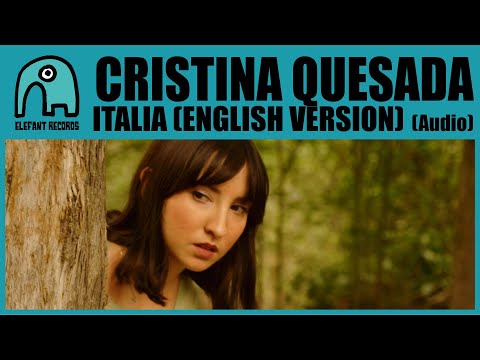 CRISTINA QUESADA - Italia (English Version) [Audio]