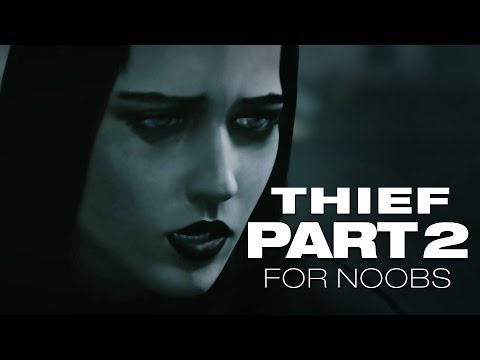 Thief Gameplay Walkthrough for noobs part 2 - Prologue